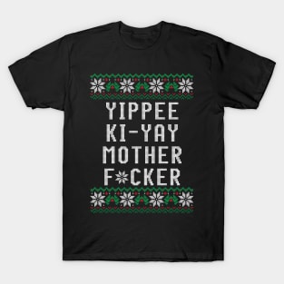 Yippee ki yay motherf*cker T-Shirt